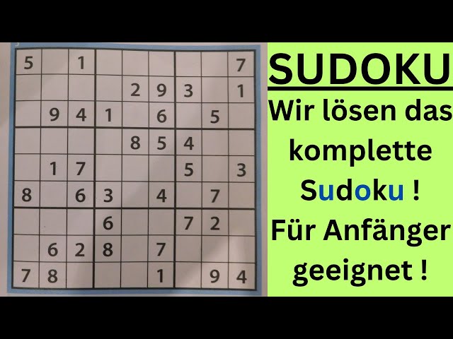 Sudoku - Wie geht ein Sudoku ? Wie kann man ein Sudoku ausfüllen ? Anfänger Sudoku