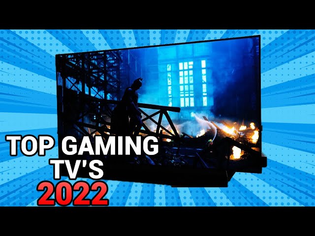 Top Gaming TVs 2022!