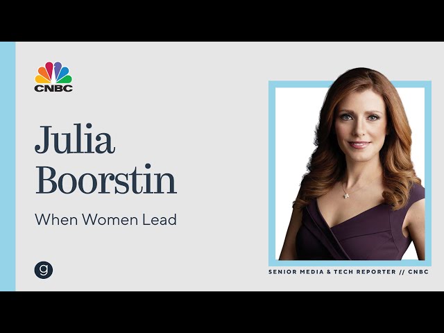 CNBC's Julia Boorstin | When Women Lead