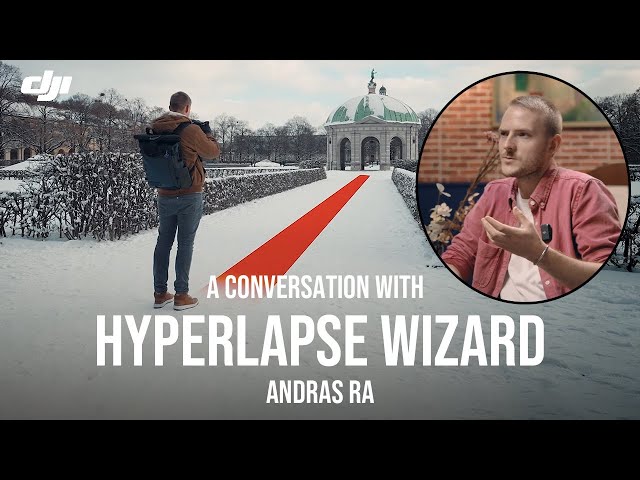 Talking Hyperlapses with Andras Ra | DJI Profiles