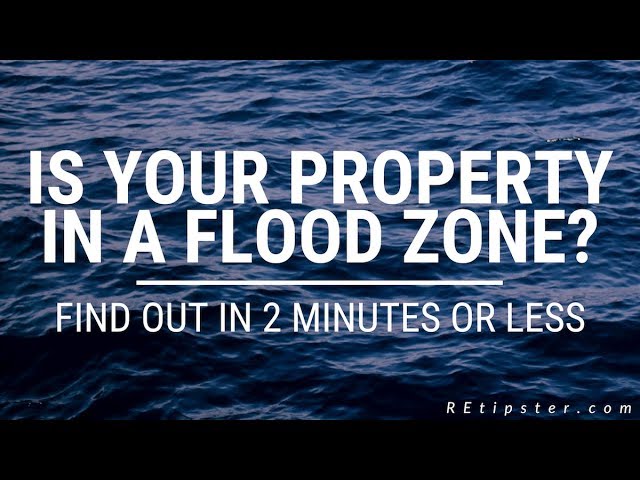 Is Your Property In A Flood Zone? Find Out In 2 Minutes Or Less...