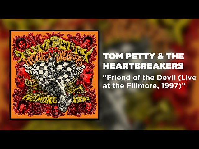 Tom Petty & The Heartbreakers - Friend of the Devil (Live at the Fillmore, 1997) [Official Audio]