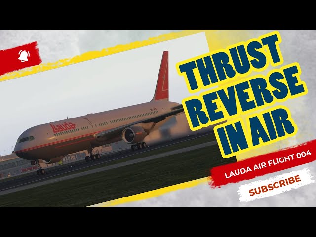 Thrust Reverser Deployed in the Air | Disaster in Thailand | Lauda Air Flight 004