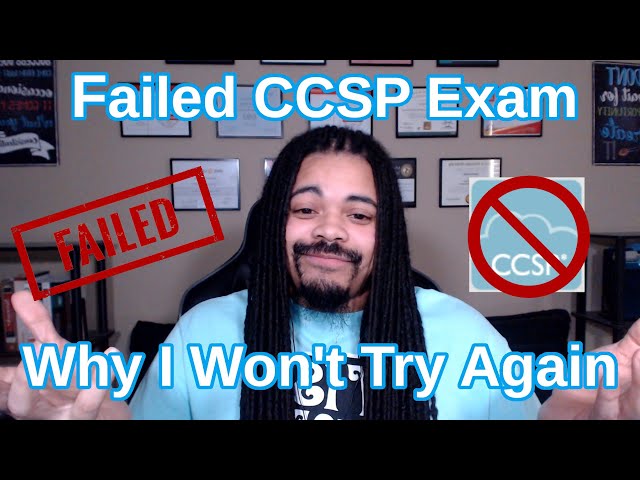 Failed the CCSP exam (won't try again) ❌