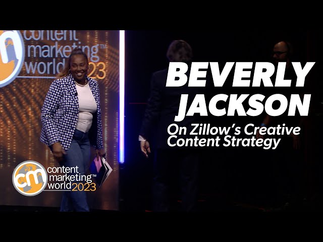 #CMWorld 2023 - Evolving Zillow's Creative Content Strategy - Beverly Jackson