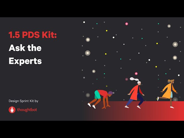 1.5 PDS Kit: Ask the Experts