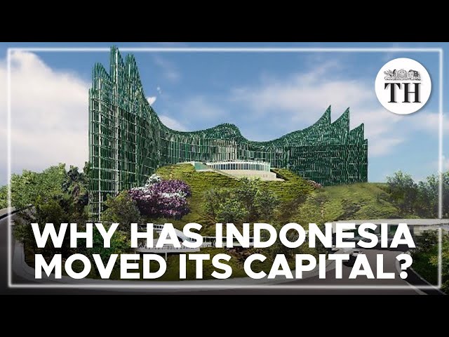 Explained | Why is Indonesia moving its capital?