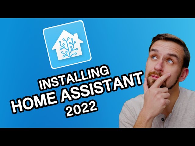 Installing Home Assistant 2022 - Home Assistant Beginner's Guide #1