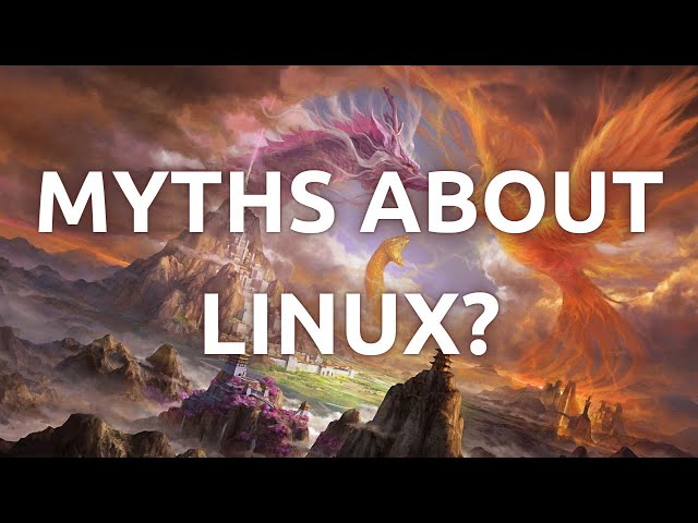 "Debunking Linux Myths: Are These Six Common Misconceptions Still True?"
