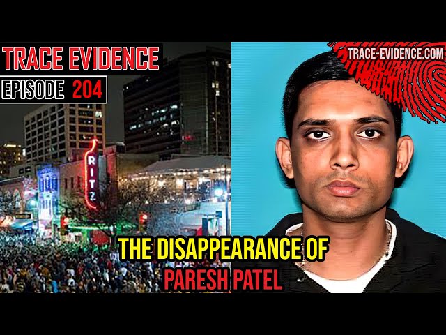 204 - The Disappearance of Paresh Patel