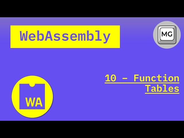 WebAssembly Tutorial - 10 - WAT Function Tables
