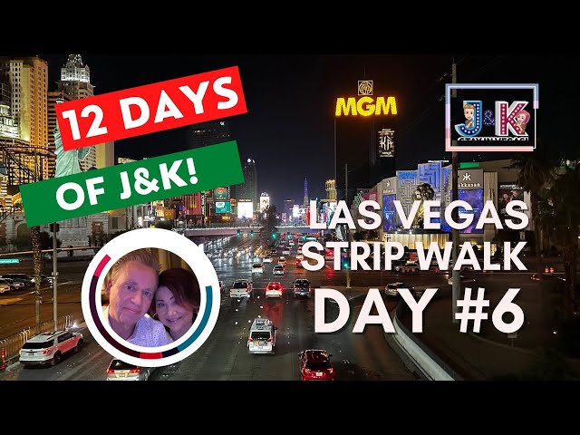 Day #6-12 Days of J&K-Las Vegas Strip Walk-SATURDAY LIVE RIGHT NOW