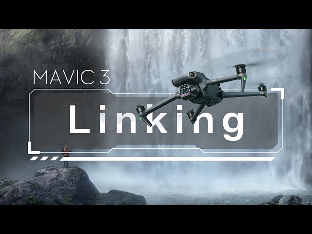 DJI MAVIC 3 | Linking