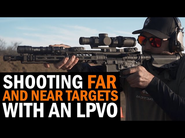 Shooting Far and Near Targets with a Low Power Variable Optic (LPVO)