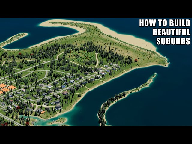 How to build Beautiful and nonboring suburbs in Cities Skylines 2