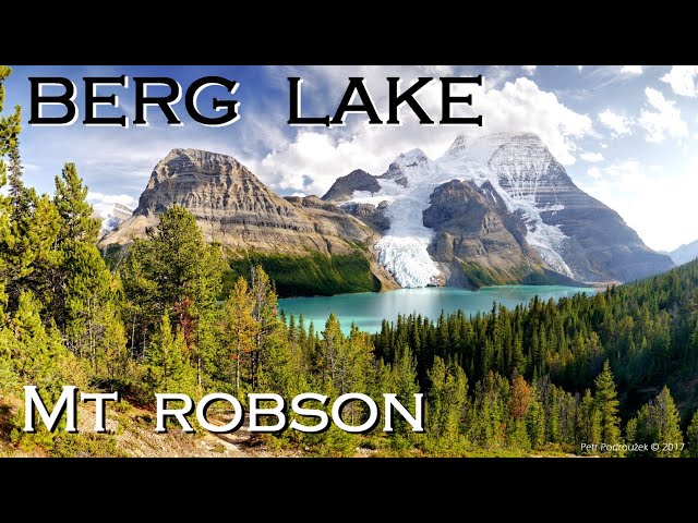 Berg Lake Trail. British Columbia - Canada 2017 - The most beautiful treks in the world