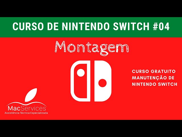 Curso de Manutenção de Nintendo Switch - Aula 04: Montagem