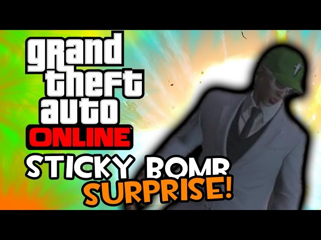 Sticky Bomb SURPRISE! (Grand Theft Auto Online PC Funny Moments)