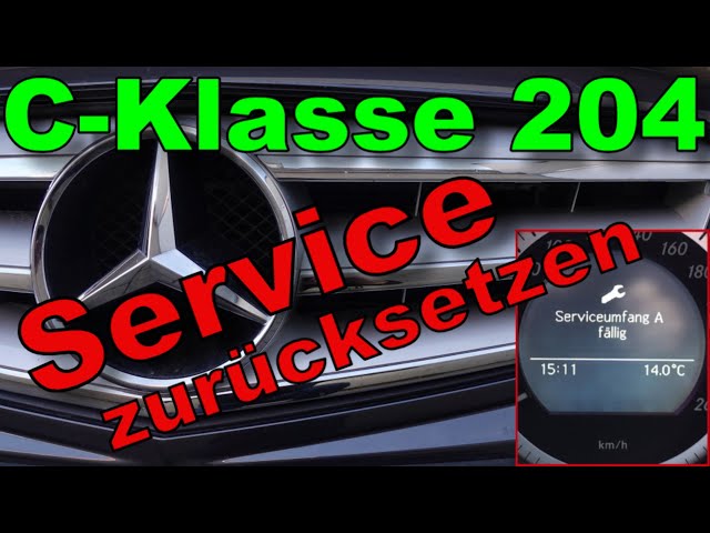 Mercedes C Klasse 204 - Serviceanzeige zurücksetzen