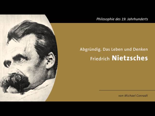 Abgründig - Das Leben und Denken Friedrich Nietzsches