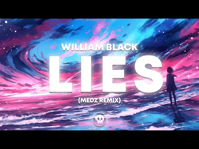 William Black - Lie (MEDZ remix)