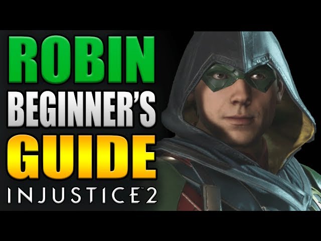 ROBIN Beginner's Guide - All You Need To Know! - Injustice 2