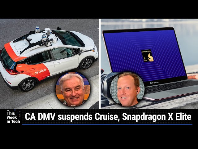 Cali Sober - Cruise suspended in California, UK's Online Safety Bill, Qualcomm Snapdragon X Elite