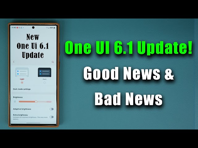 New Samsung One UI 6.1 Update - GOOD NEWS (Fix) + MAJOR BAD NEWS