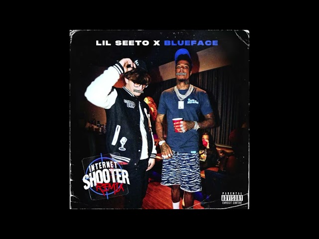 Lil Seeto x Blueface - Internet Shooter REMIX [Official Audio]