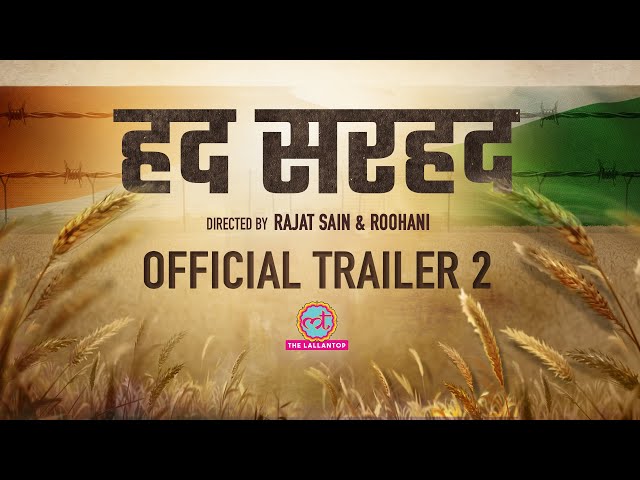 Hadd Sarhad Official Trailer 2 | 75th Independence Year | Rajat Sain & Roohani | Lallantop Films