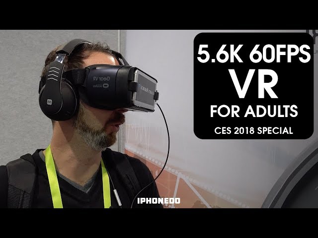 5.6K 60FPS VR For Adults — Naughty America [CES 2018 Special]