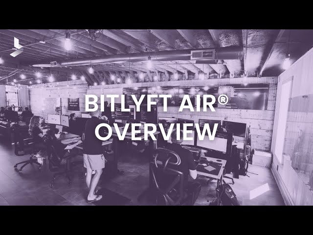BitLyft AIR® Overview