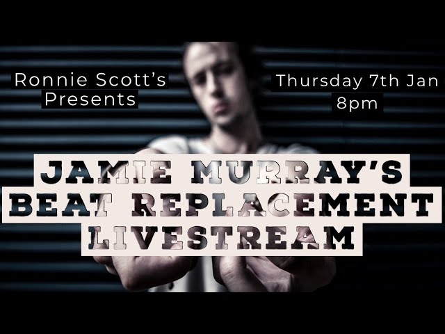 Lockdown sessions: Jamie Murray's Beat Replacement Livestream: 07/01/2021 8PM