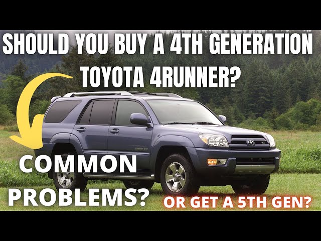 Should you buy a 4th Gen Toyota 4Runner? 2003-2009 Common Problems