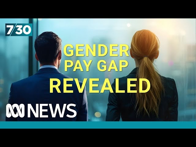Gender pay gap in some of Australia’s biggest companies revealed | 7.30