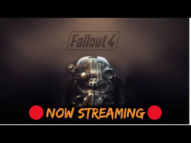 🔴LIVE - Where is the brotherhood of steel? || Fallout 4