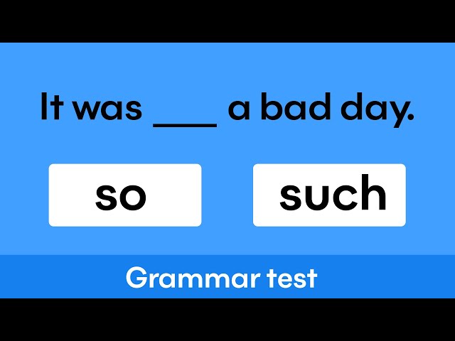 So or Such ? Grammar test