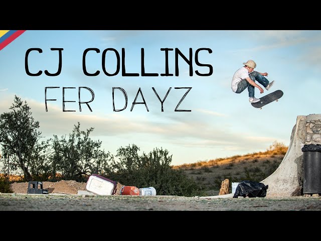 FER DAYZ  |  The CJ Collins Video Part
