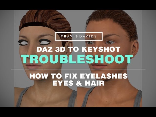 Daz 3D & Keyshot - How To Fix Eyelashes, Eyes & Hair