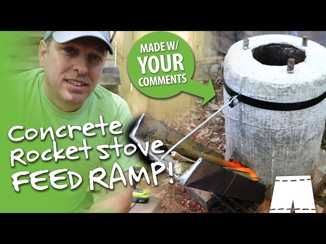 How To Make A Feed Ramp For A Concrete Rocket Stove