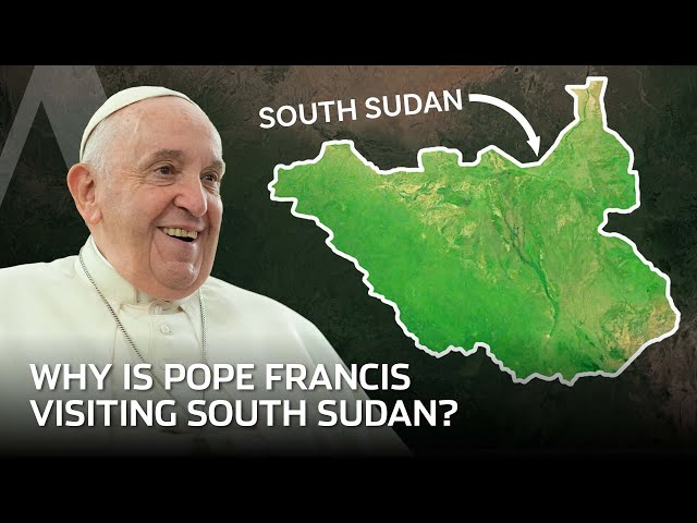 Why Pope Francis is visiting South Sudan