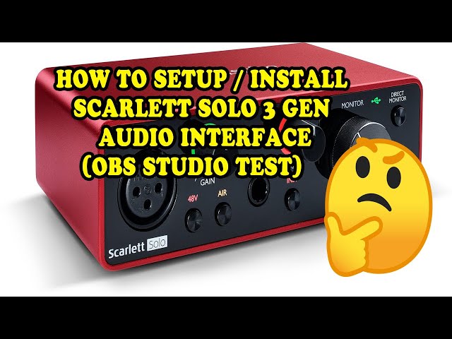 How To Setup  Focusrite Scarlett  Solo  3rd Gen Audio Interface & Fix One Speaker Sound Issue