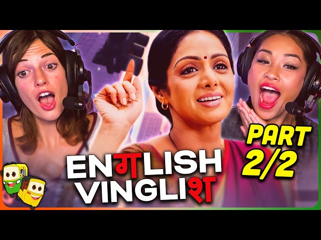ENGLISH VINGLISH Movie Reaction Part (2/2)! | Sridevi | Adil Hussain | Priya Anand | Mehdi Nebbou