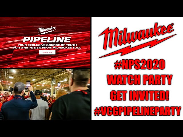 MILWAUKEE TOOL NPS 2020 (GET INVITED) EXCLUSIVE VCG PIPELINE PARTY