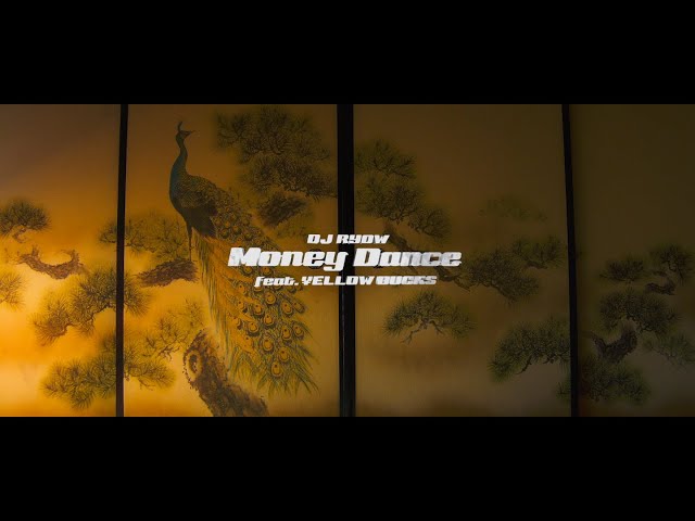 DJ RYOW - Money Dance feat. ¥ELLOW BUCKS (Official Music Video)