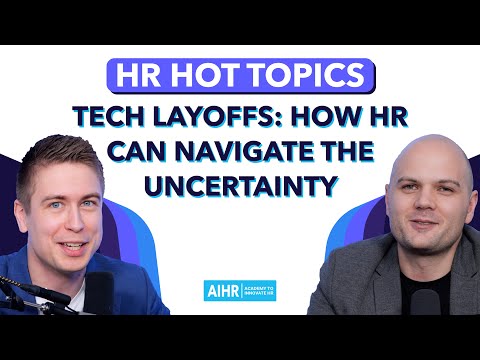Tech Layoffs: How HR Can Navigate the Uncertainty
