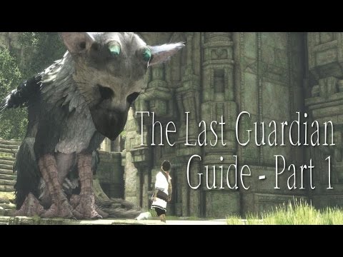 The Last Guardian Guide
