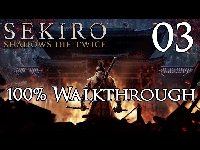 Sekiro: Shadows Die Twice - Walkthrough Part 3: Hirata Estates