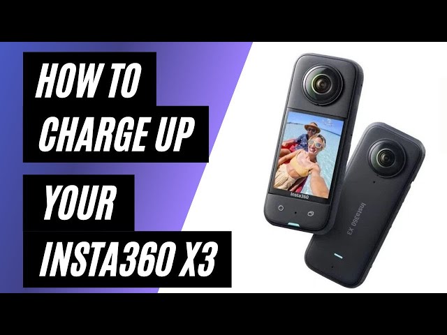 How To Charge Your Insta360 X3