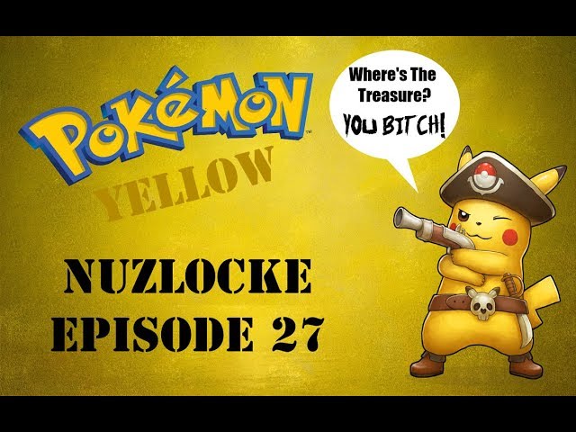 Pokemon Yellow NUZLOCKE - Episode 27